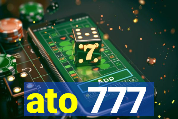 ato 777